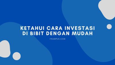 Ketahui Cara Investasi di Bibit dengan Mudah