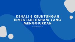 Kenali 8 Keuntungan Investasi Saham yang Menggiurkan