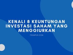 Kenali 8 Keuntungan Investasi Saham yang Menggiurkan