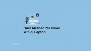 Cara Melihat Dan Mengetahui Password WIFI Di Laptop