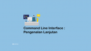 Command Line Interface: Pengenalan CLI Lanjutan