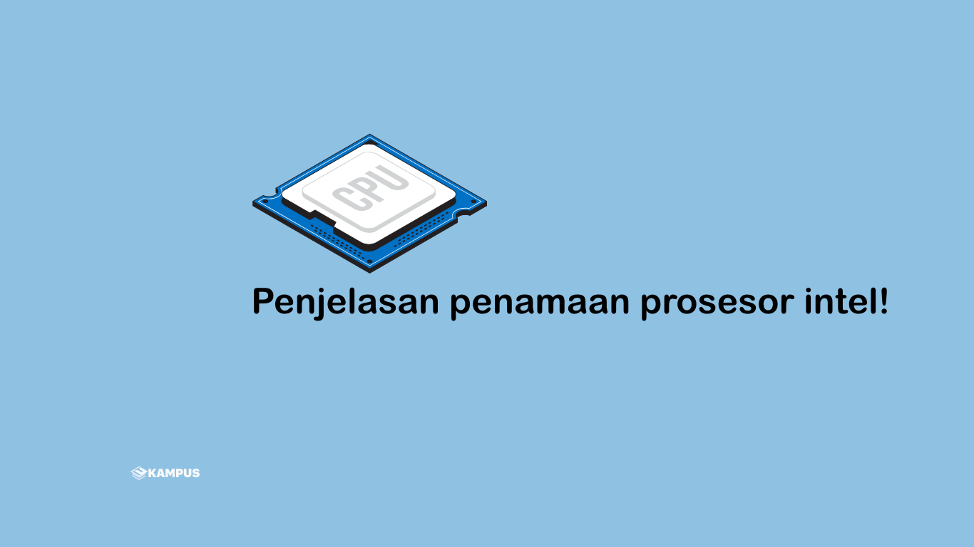 Penjelasan-penamaan-prosesor-intel!