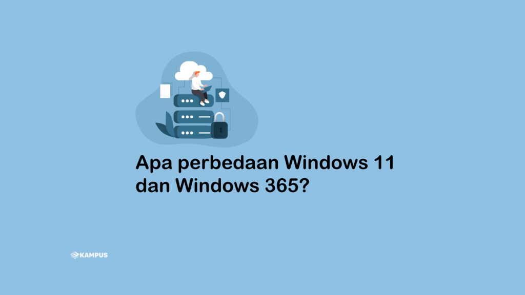 Apa Perbedaan Windows 11 dan Windows 365?