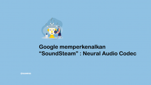 Google Memperkenalkan “SoundSteam” : Neural Audio Codec