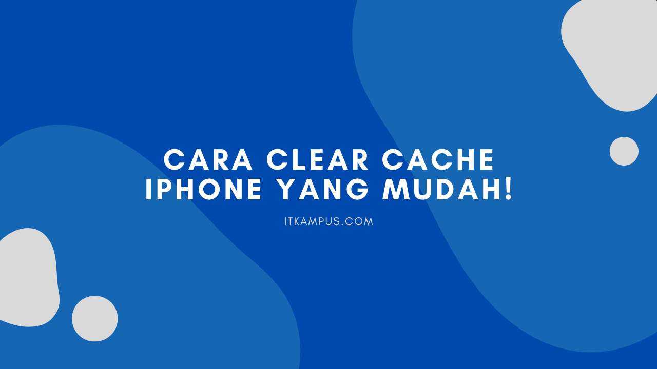 Cara Clear Cache Iphone