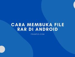 Cara Membuka File Rar Di Android