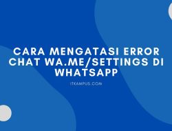 Cara Mengatasi Error Chat wa.me/settings di Whatsapp