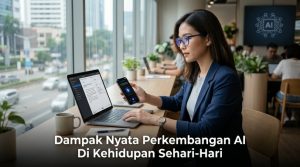 Dampak-Nyata-Perkembangan-AI-Di-Kehidupan-Sehari-Hari